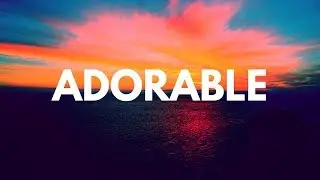 Alone & Acoustic - Adorable [ Lyrics ]