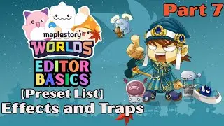 MapleStory Worlds Editor Basics: UI Walkthrough (Part 7) - [Preset List] (Effects, and Traps)