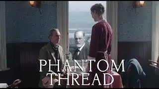 Freud In Film: Phantom Thread