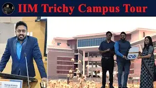 🌟 Exploring the Legacy of Excellence – IIM Trichy Campus Tour 🚀
