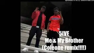 5IVE - Me and my Brother (Coleone remix!!!!)(produced by Peshi Coleone)