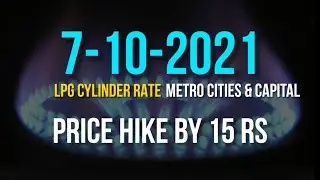 7 October 2021 | LPG Gas Cylinder Rates | LPG गैस सिलेंडर भाव | Metro Cities & Capitals