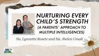 Nurturing Every Child's Strength | Parents' Talk | October 26, 2024