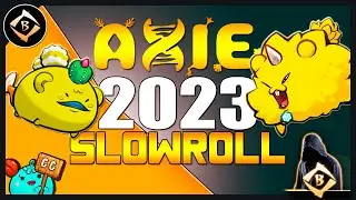 AXIE INFINITY 2023 | IT WAS NOT A SLOW ROLL