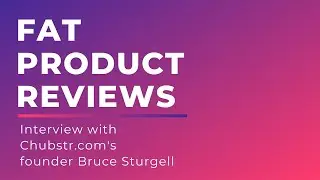 Fat Product Reviews : Interview with Chubstr.com's founder Bruce Sturgell