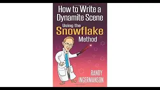 How to write a dynamite scene using the Snowflake Method by Randy Ingermanson - Another Book Review!