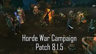 Horde War Campaign - Patch 8.1.5