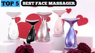 TOP 5 BEST FACE MASSAGER IN 2025