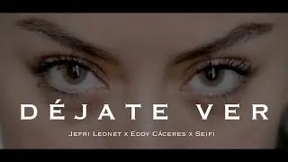 D&Eacute;JATE VER (VIDEO OFICIAL) &mdash; Jefri Leonet feat Eddy C&aacute;ceres x Seifi