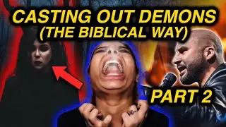 Everything You Need To Know About Casting Out Demons (Part 2)