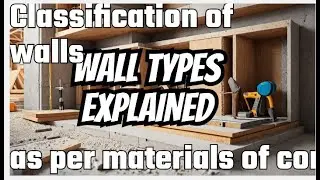 Classification of walls as per materials of construction