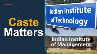 'IITs, IIMs and Central Universities Dominated by Upper Castes'