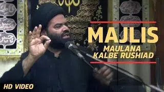 Maulana Kalbe Rushaid  | ZAN HD TV
