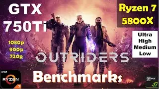 Outriders GTX 750Ti - 1080p - High - Medium - Low - 900p - 720p | Performance Benchmarks