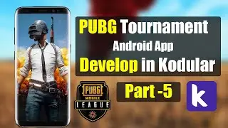 How to Develop PUBG Tournament App in Kodular | Part-5 | 2020