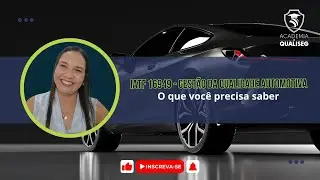 IATF 16949 - Gestão da Qualidade Automotiva - O que você precisa saber