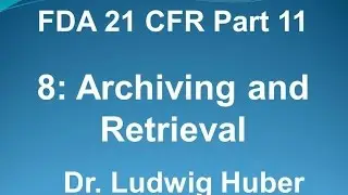 Dr. Ludwig Huber, Part 11 Archiving and Retrieval