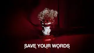 Lonesome - Save Your Words (Redux) 🥀