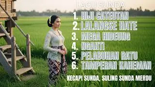 TEMBANG SUNDA ALBUM – Kacapi Suling Cover Sunda 🎶 Tembang Sunda Paling Menyentuh & Viral 2026