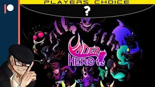 PLAYER'S CHOICE: Let's Play Underhero