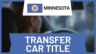 How to Transfer a Car Title in Minnesota (Guide)