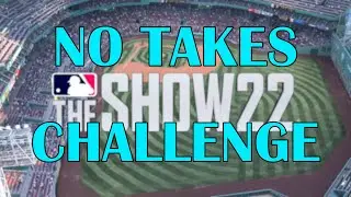 MLB The Show 22 -Ranked Seasons- No Takes Challenge