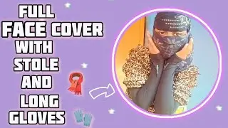 Different ways to cover your face with black  stole and long gloves 🧤 | full face cover with scarf