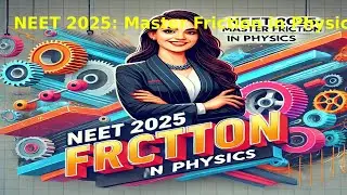 NEET 2025 | Physics | Friction