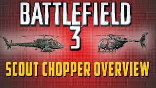 Battlefield 3 Vehicle Overview: Scout Helicopters