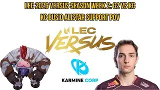 LEC 2026 Versus Season Week 2: G2 vs KC | KC Busio Alistar Support POV