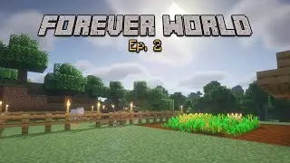 Humble Beginnings - Minecraft Forever World [Episode 2]!