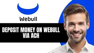 Как внести деньги на Webull через ACH
