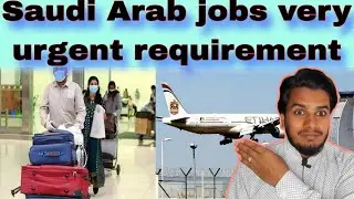 Saudi Arab new vacancy, employment visa Saudi Arab jobs very urgent requirement