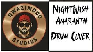 Qwazimodo - NightWish Amaranth || Drum Cover
