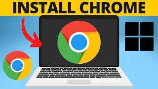 How to Install Google Chrome on Windows 11 - Chrome Browser Install Tutorial
