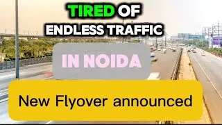 Greater Noida's New Elevated Flyover to Ease Traffic by March 2025