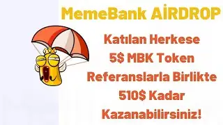 MemeBank Airdrop - Katılan Herkese 5$ MBK Token (Ka&ccedil;ırmayın!) 510$ Kadar Kazanabilirsiniz!