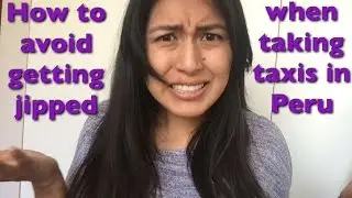 Mistakes tourists make when paying taxi drivers in Peru (Video 36)