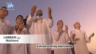 LABBAIK(لَبَّيْكَ) Nasheed 