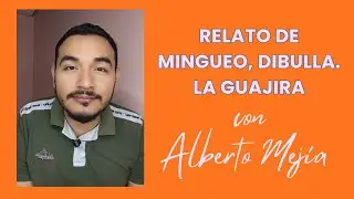 #relato de Mingueo, Dibulla #laguajira #cr&oacute;nicas #historias #colombia #viral #polemica #comentarios