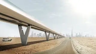 Hyperloop One System : Dubai to Abu Dhabi in 12 minutes