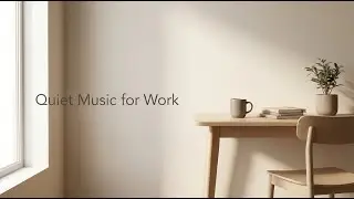 Calm Background Music for Focused Work | Soft Piano & Ambient