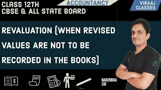 Revaluation  (When revised values are not to be recorded in the books) | Accountancy Class 12th
