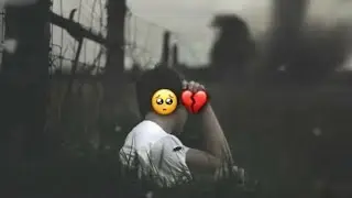 Sad status💔🥀||karbi what's app status || kachongthui status video...