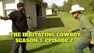 The Irritating Cowboy Season 3 - Episode 2