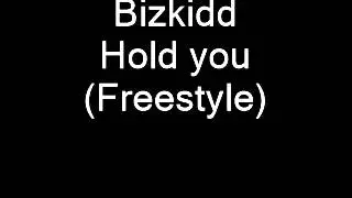 Bizkidd - Hold you (Freestyle)