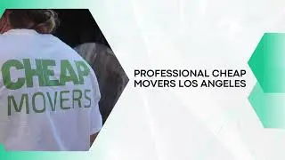 PROFESSIONAL CHEAP MOVERS LOS ANGELES
