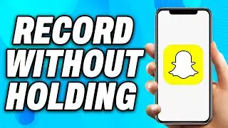 How to Record on Snapchat WITHOUT Holding Record Button (2025) - Easy Fix