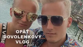 Opäť dovolenkový vlog. Kde sme boli tentokrát? (part I.) | VLOG_11