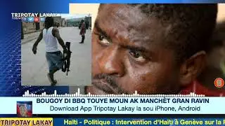 Ch&egrave;f Bandi BOUGOY di yo rache 28 moun ak manch&egrave;t nan Village de Dieu bay Kochon manje yo!